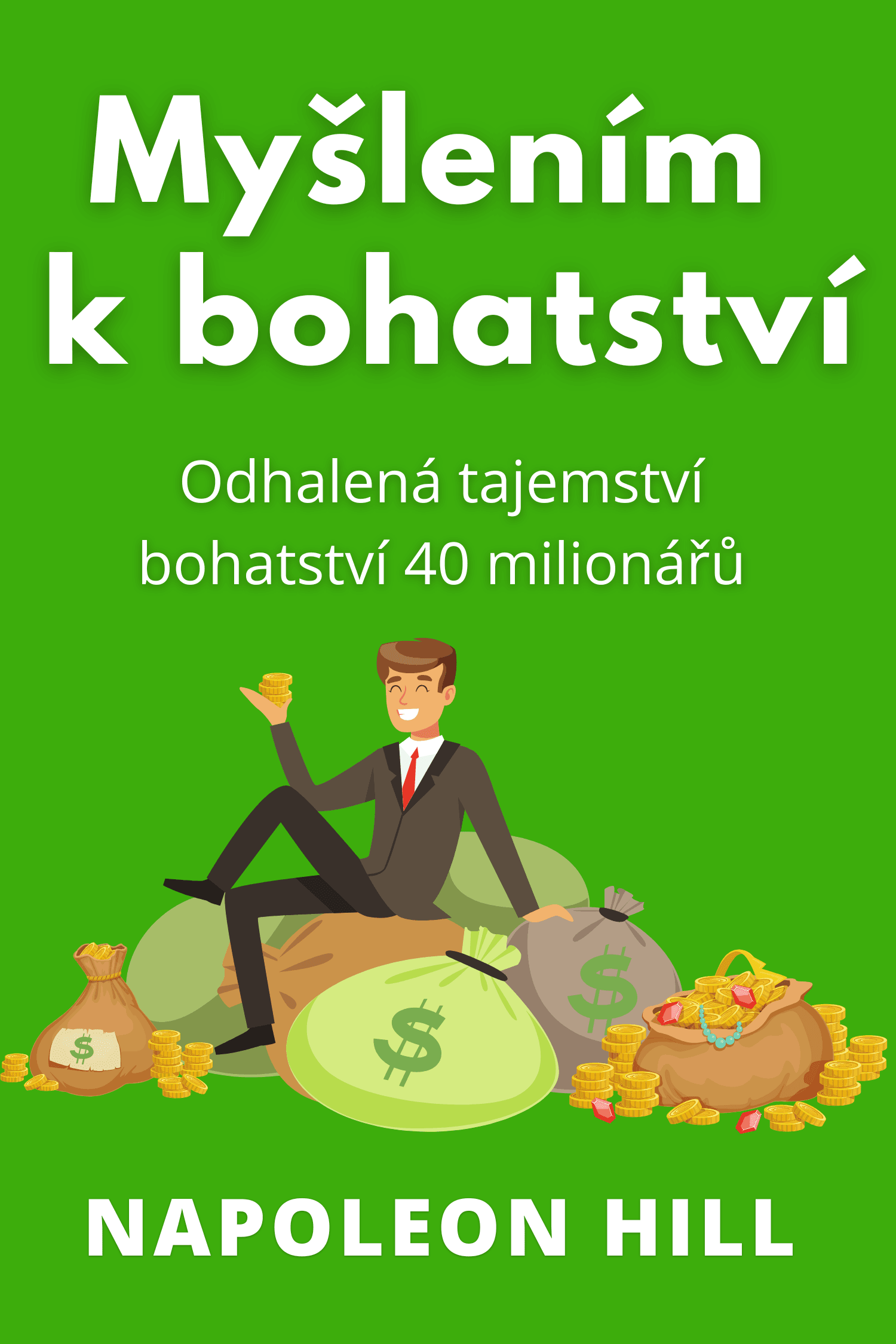 Myšlením k bohatství · Napoleon Hill