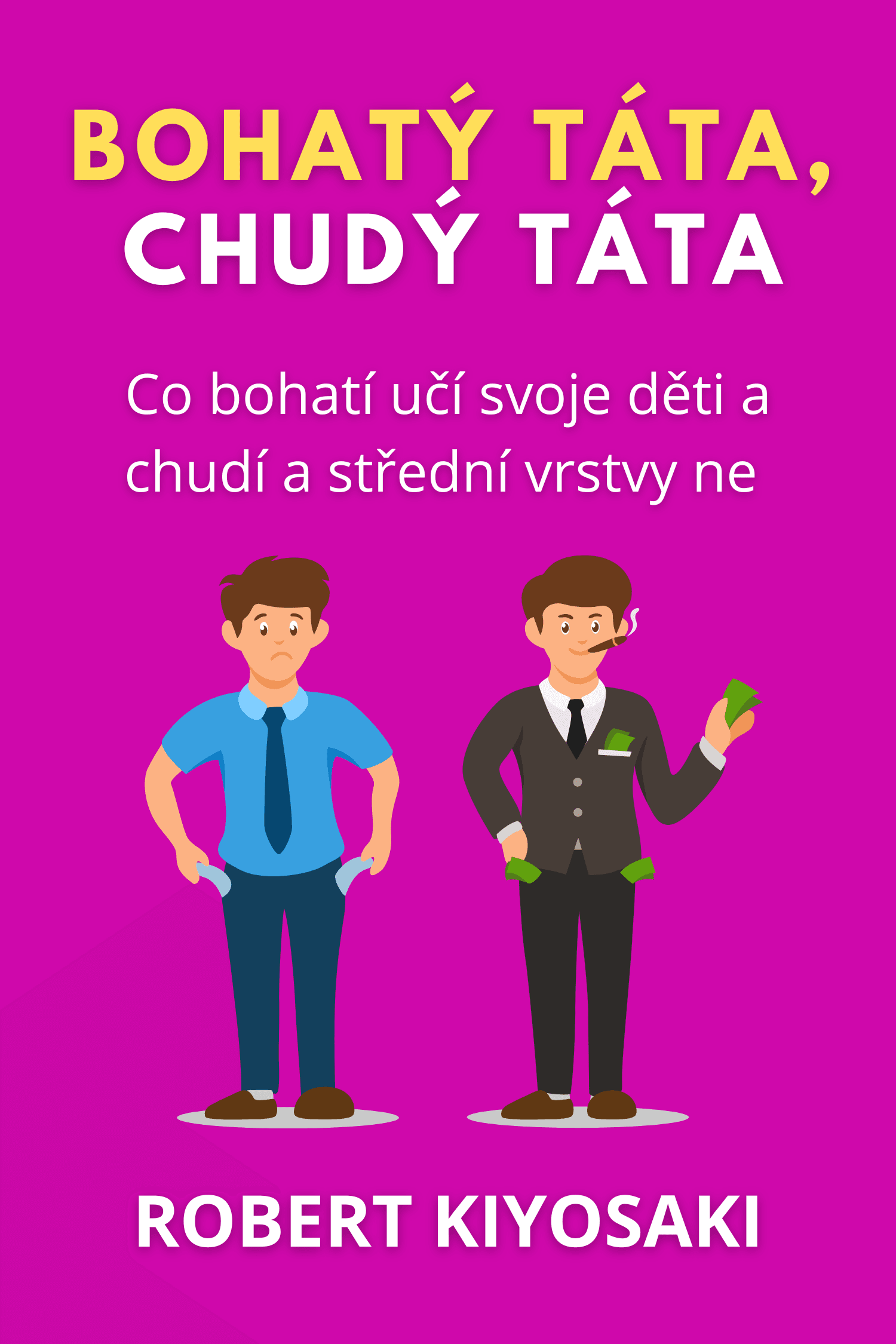 Bohatý táta, chudý táta · Robert T. Kiyosaki