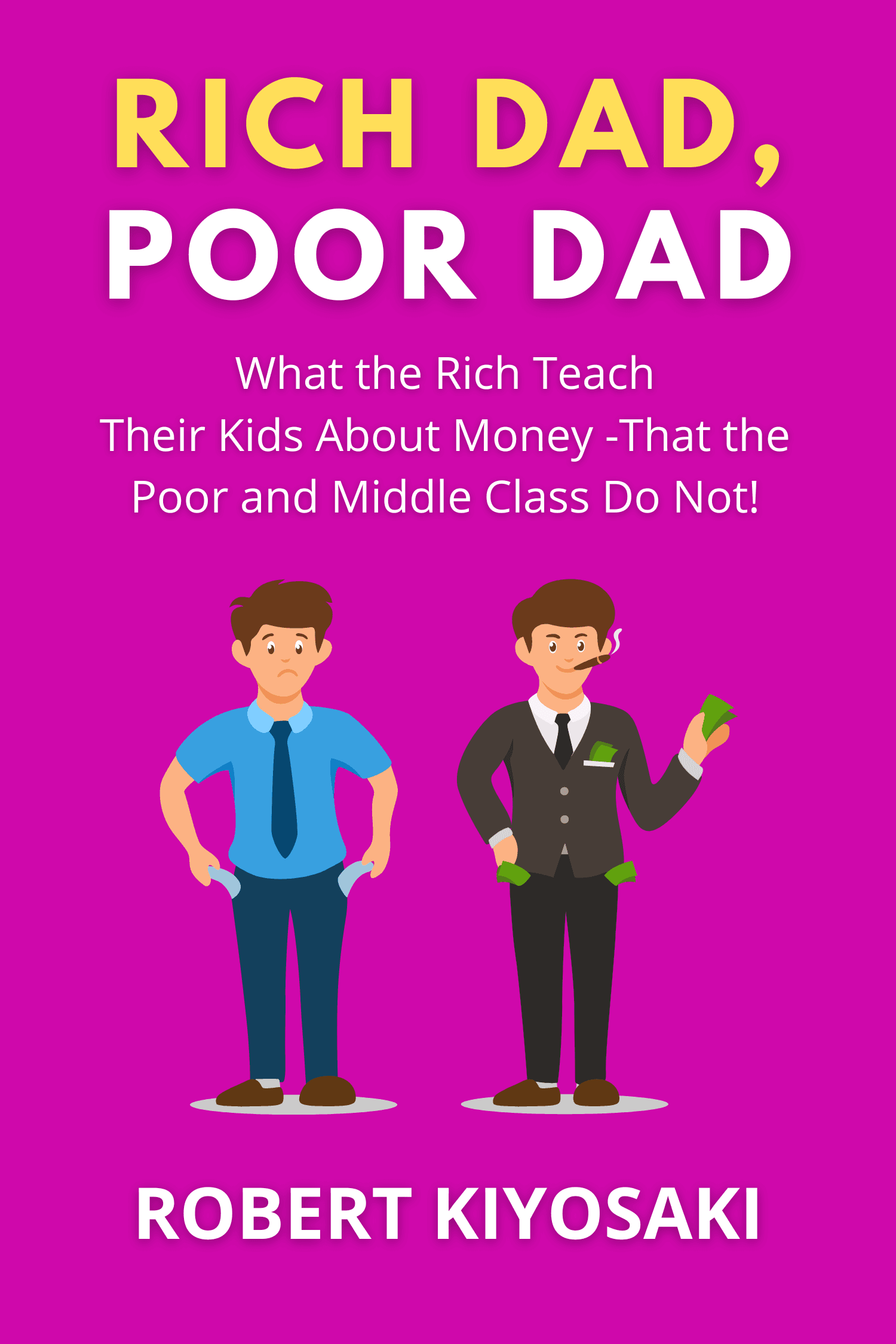 Rich Dad, Poor Dad · Robert T. Kiyosaki