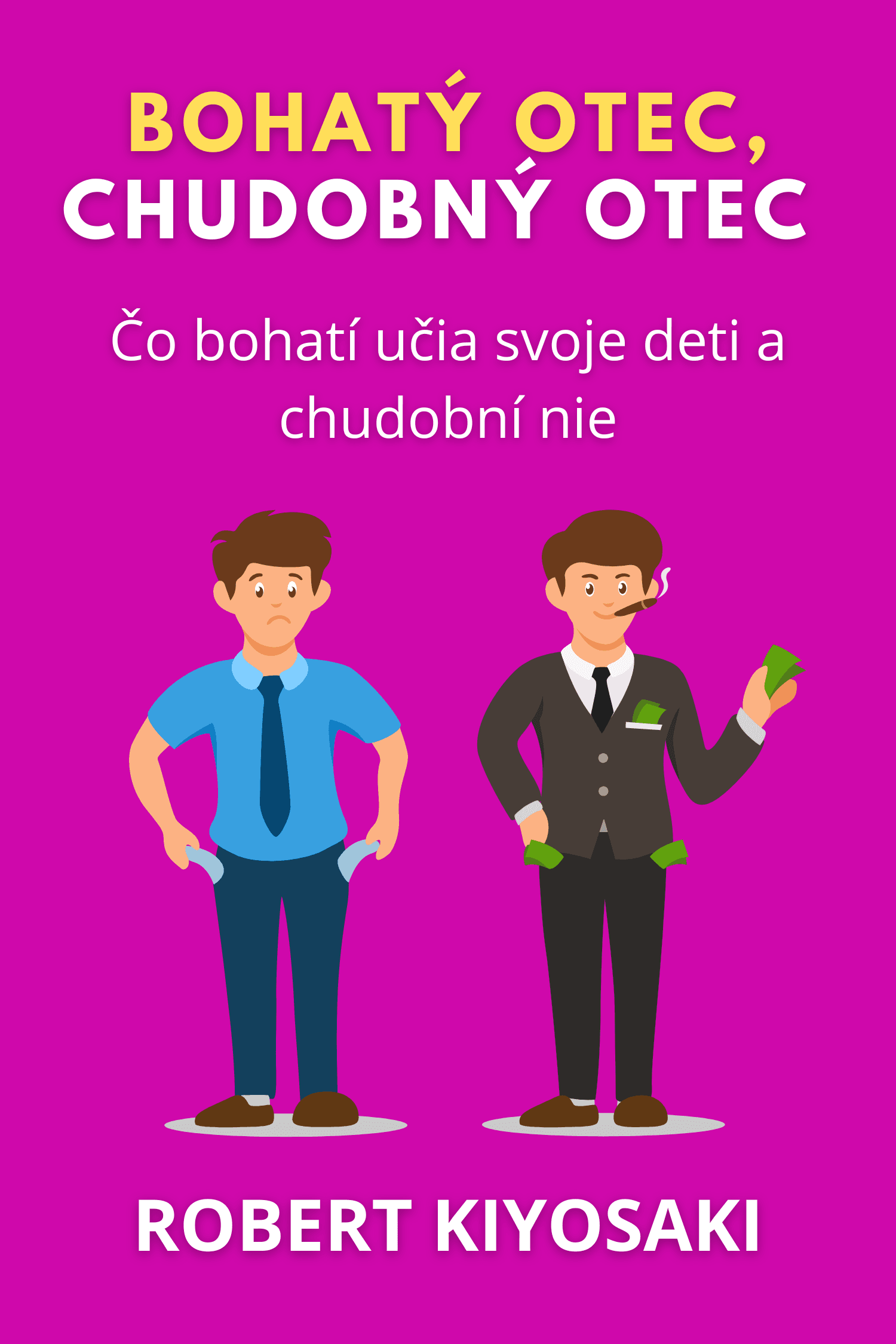 Bohatý otec, chudobný otec · Robert T. Kiyosaki